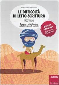 Le difficoltà di letto-scrittura. Vol. 3: Recupero e potenziamento della lettura morfo-lessicale - Itala Riccardi Ripamonti - Libro Erickson 2012, I materiali | Libraccio.it