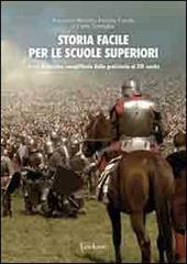 Storia facile . Unità didattiche semplificate. Vol. 1: Dalla preistoria al XIV secolo