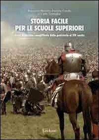 Storia facile . Unità didattiche semplificate. Vol. 1: Dalla preistoria al XIV secolo - Ferruccio Bianchi, Patrizia Farello, Carlo Scataglini - Libro Erickson 2009, Materiali di recupero e sostegno | Libraccio.it