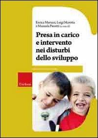 Presa in carico e intervento nei disturbi dello sviluppo  - Libro Erickson 2009, Guide per l'educazione speciale | Libraccio.it