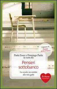 Pensieri sottobanco. La scuola raccontata alla mia gatta  - Libro Erickson 2010, Capire con il cuore | Libraccio.it