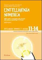 L'intelligenza numerica. Vol. 4: Abilità cognitive e metacognitive nella costruzione della conoscenza numerica dagli 11 ai 14 anni