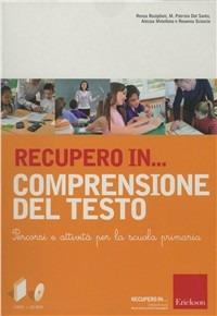Recupero in... Comprensione del testo. CD-ROM. Con libro  - Libro Erickson 2012 | Libraccio.it