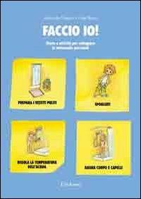 Faccio io! Storie e attività per sviluppare le autonomie personali - Antonella Ruggieri, Luigi Russo - Libro Erickson 2010, Materiali di recupero e sostegno | Libraccio.it