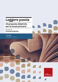 Leggere poesia. 50 proposte didattiche per la scuola primaria  - Libro Erickson 2010, Guide per l'educazione | Libraccio.it