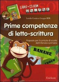 Prime competenze di letto-scrittura. Proposte per il curricolo di scuola dell'infanzia e primaria. Kit. Con CD-ROM - Lerida Cisotto - Libro Erickson 2010, Materiali per l'educazione | Libraccio.it