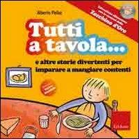 Tutti a tavola! Con CD Audio - Alberto Pellai - Libro Erickson 2010, Cantami del cuore | Libraccio.it