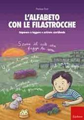 L'alfabeto con le filastrocche. Imparare a leggere e scrivere sorridendo