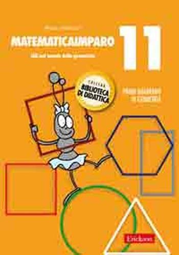 MatematicaImparo. Vol. 11: Lilli nel mondo della geometria. - Monica Bertacco - Libro Erickson 2010, Biblioteca di didattica | Libraccio.it