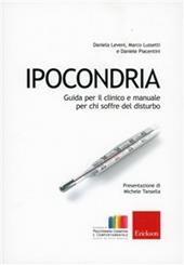 Ipocondria. Guida per il clinico e manuale per chi soffre del disturbo