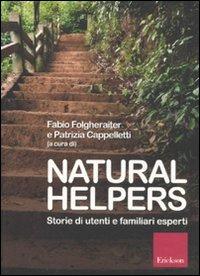 Natural helpers. Storie di utenti e familiari esperti  - Libro Erickson 2011 | Libraccio.it