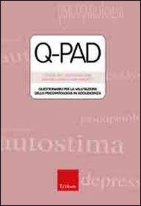 Test Q-pad. Questionario per la valutazione della psicopatologia in adolescenza. Con schede allegate  - Libro Erickson 2011, Test e strum. valutazione psicol. educat. | Libraccio.it