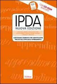 IPDA. Questionario osservativo per l'identificazione precoce delle difficoltà di apprendimento. Con CD-ROM  - Libro Erickson 2011, Test e strum. valutazione psicol. educat. | Libraccio.it