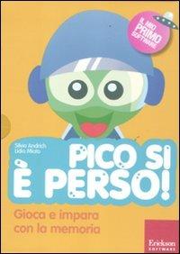 Pico si è perso! Gioca e impara con la memoria. Con CD-ROM - Silvia Andrich, Lidio Miato - Libro Erickson 2011, Il mio primo software | Libraccio.it