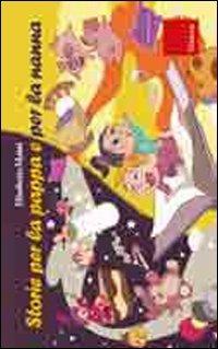 Storie per la pappa e per la nanna - Elisabetta Maùti - Libro Erickson 2011, Capire con il cuore | Libraccio.it
