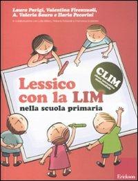 Lessico con la LIM nella scuola primaria  - Libro Erickson 2013, CLIM-Classe interattiva multimediale | Libraccio.it