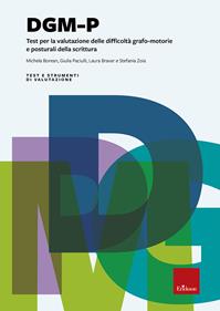 DGM-P. Test per la valutazione delle difficoltà grafo-motorie e posturali della scrittura  - Libro Erickson 2011, Test e strum. valutazione psicol. educat. | Libraccio.it