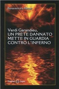 Verdi Garandieu - Bonaventura Meyer - Libro Edizioni Segno 2009 | Libraccio.it