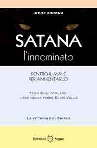 Satana l'innominato - Irene Corona - Libro Edizioni Segno 2011 | Libraccio.it