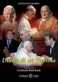 Diario di un Papista - Gianluca Barile - Libro Edizioni Segno 2014 | Libraccio.it