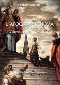 L' Apocalypsis nova tradotta. Vol. 2: Estasi III e IV. - Carmine Alvino - Libro Edizioni Segno 2015 | Libraccio.it