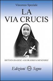 La Via Crucis dettata da Gesù a suor Josefa Menendez