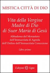 Mistica città di Dio. Libro primo