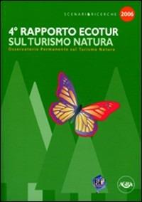 4º rapporto Ecotur sul turismo natura - Tommaso Paolini, Laura Leoni, Paola Morelli - Libro Agra 2006, Scenari & ricerche | Libraccio.it