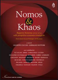 Nomos & khaos. Rapporto Nomisma 2013-2014 sulle prospettive economico-strategiche  - Libro Agra 2014, Nomisma. Studi & ricerche | Libraccio.it