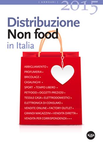 Distribuzione Non Food in Italia 2015  - Libro Agra 2015, Annuari Agra | Libraccio.it