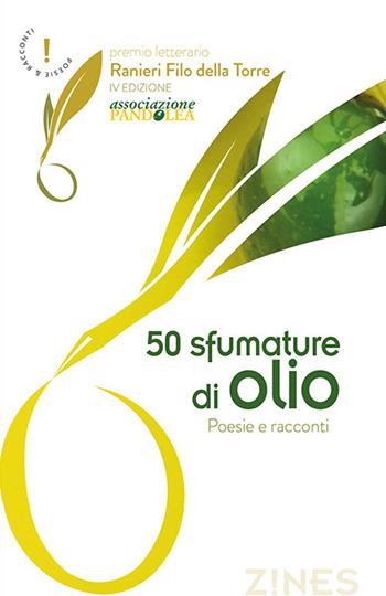 50 sfumature di olio. Poesie e racconti  - Libro Agra 2020, Zines | Libraccio.it