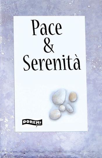 Pace & serenità  - Libro Doremì Junior 2008, Un pensiero speciale | Libraccio.it