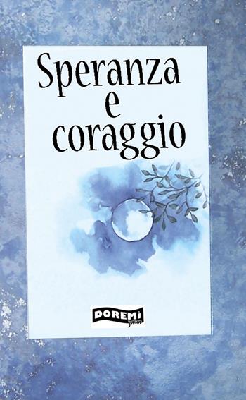 Speranza e coraggio  - Libro Doremì Junior 2008, Un pensiero speciale | Libraccio.it