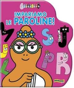 Impariamo le paroline! Ediz. illustrata  - Libro Doremì Junior 2015, Barbapapà | Libraccio.it
