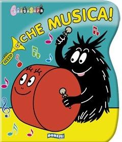 Che musica! Ediz. illustrata  - Libro Doremì Junior 2015, Barbapapà | Libraccio.it