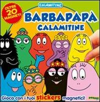 Barbapapà calamitine. Con magneti. Ediz. illustrata  - Libro Doremì Junior 2011, Barbapapà | Libraccio.it