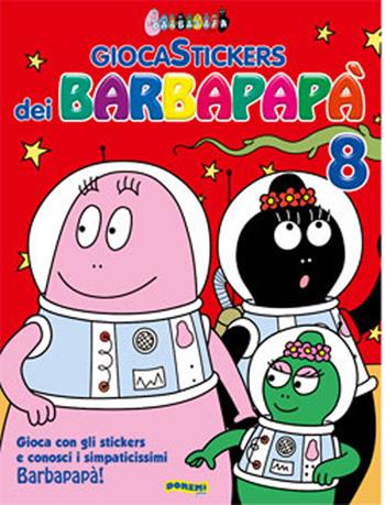 Giocastickers dei Barbapapà. Ediz. illustrata. Vol. 8  - Libro Doremì Junior 2011, Barbapapà | Libraccio.it