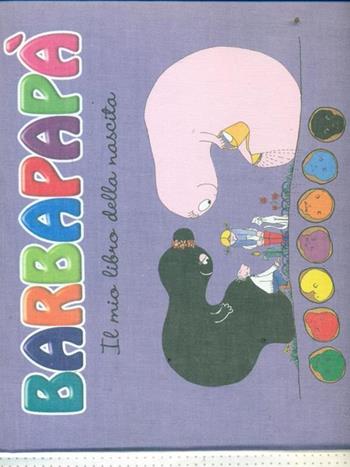 Il mio libro della nascita. Barbapapà. Con adesivi. Ediz. illustrata  - Libro Doremì Junior 2015, Barbapapà | Libraccio.it