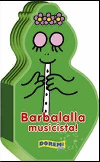 Barbalalla musicista! Ediz. illustrata  - Libro Doremì Junior 2012, Barbapapà | Libraccio.it
