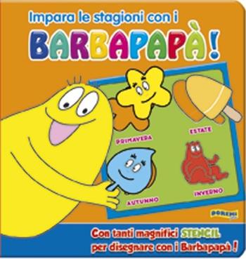 Impara le stagioni con i Barbapapà! Ediz. illustrata  - Libro Doremì Junior 2012, Barbapapà | Libraccio.it