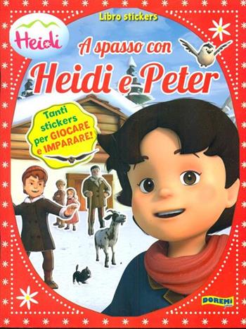 A spasso con Heidi e Peter Pan. Heidi 3D. Con adesivi. Ediz. a colori  - Libro Doremì Junior 2016 | Libraccio.it