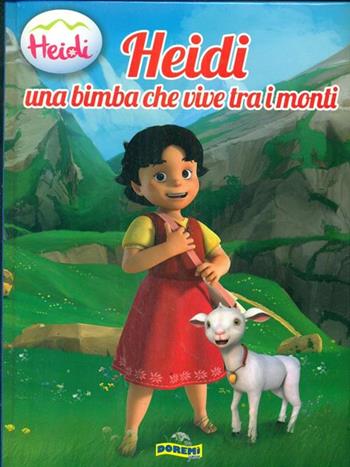 Heidi una bimba che vive tra i monti. Heidi 3 D. Ediz. illustrata  - Libro Doremì Junior 2016 | Libraccio.it