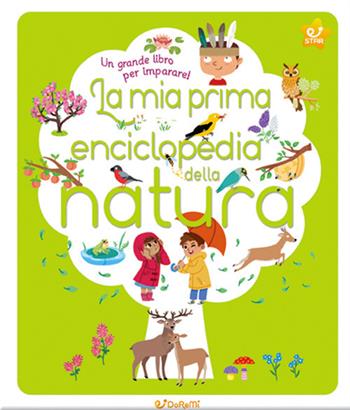 La mia prima enciclopedia della natura. Ediz. illustrata  - Libro Doremì Junior 2017, Star | Libraccio.it