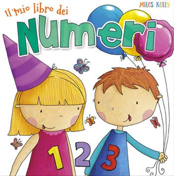 Il mio libro dei numeri. Ediz. a colori - Miles Kelly - Libro Doremì Junior 2019, Miles Kelly | Libraccio.it