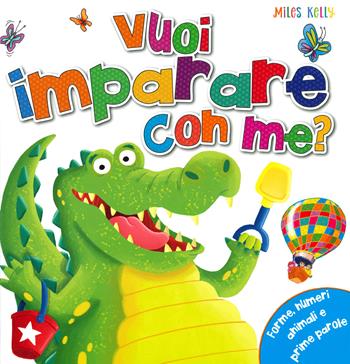 Vuoi imparare con me? Ediz. a colori - Heather Heyworth, Michael Garton, Nick Afia - Libro Doremì Junior 2019, Miles Kelly | Libraccio.it
