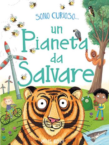 Un pianeta da salvare. Sono curioso.... Ediz. a colori  - Libro Doremì Junior 2020, Miles Kelly | Libraccio.it