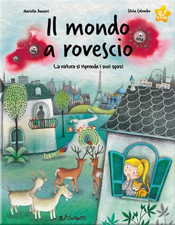 Il mondo a rovescio. La natura si riprende i suoi spazi. Ediz. a colori - Mariella Panzeri - Libro Doremì Junior 2020, Star | Libraccio.it