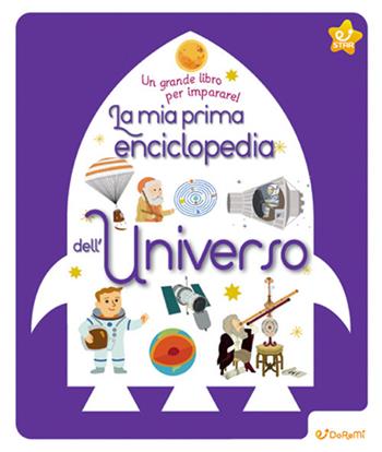 Star. La mia prima enciclopedia dell'universo. Un grande libro per imparare! Ediz. illustrata  - Libro Doremì Junior 2021, Star | Libraccio.it