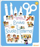 Evviva la scuola materna! Ediz. a colori