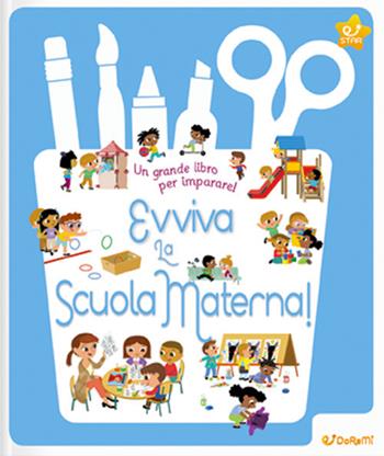 Evviva la scuola materna. Ediz. a colori  - Libro Doremì Junior 2021, Star | Libraccio.it